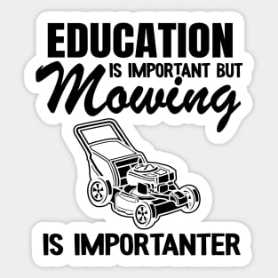 Lawn Mowing Is Importanter Funny Gardening Gift Landscaping Sticker